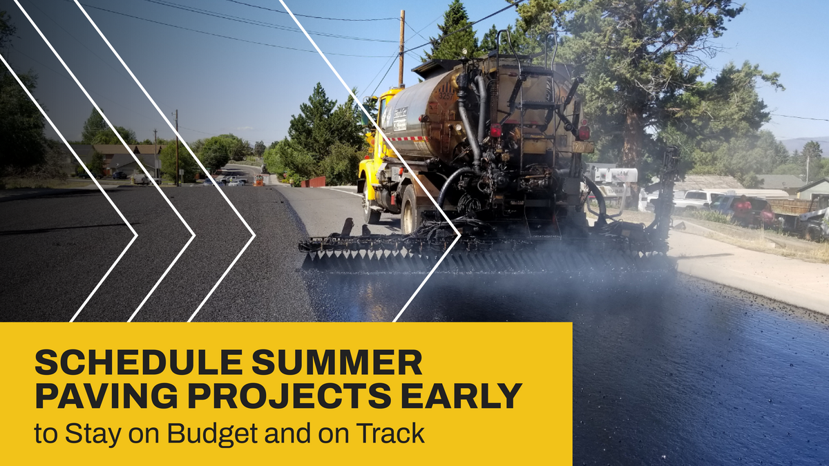 Schedule Summer Paving Projects Early to Stay on Budget and On Track