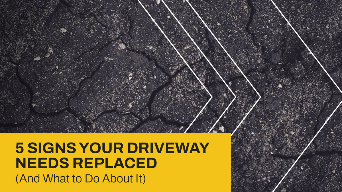 5 Signs Your Driveway Needs Replaced (And What to Do About It) 